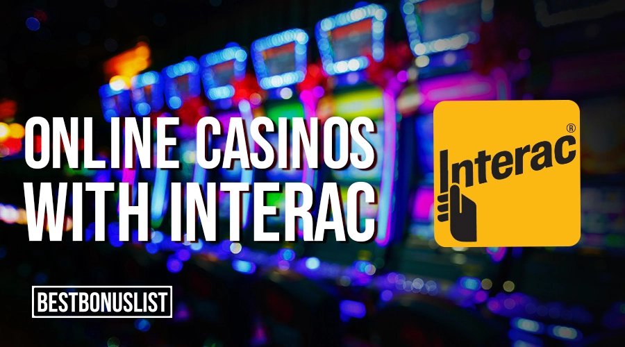 best-interac-casinos-bonus-list